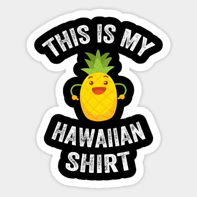 This is my hawaiian shirt Sticker by captainmood